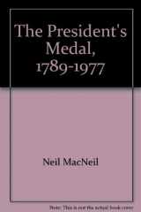 9780517529171-0517529173-The President's Medal, 1789-1977