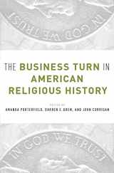 9780190280192-0190280190-The Business Turn in American Religious History