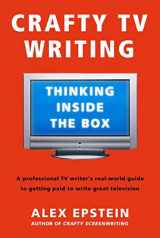 9780805080285-0805080287-Crafty TV Writing: Thinking Inside the Box