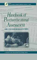 9780120585700-0120585707-Handbook of Psychoeducational Assessment: A Practical Handbook A Volume in the EDUCATIONAL PSYCHOLOGY Series (Volume .) (Educational Psychology, Volume .)