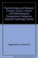 9780205143665-0205143660-Psychotherapy and Behavior Change: Social, Cultural, and Methodological Perspectives (Pergamon General Psychology Series)