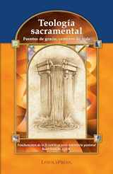 9780829423723-0829423729-Teología sacramental: Fuentes de gracia, caminos de vida (Catholic Basics: A Pastoral Ministry Series) (Spanish Edition)