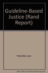 9780833006868-083300686X-Guideline-Based Justice: The Implications for Racial Minorities (Rand Report)
