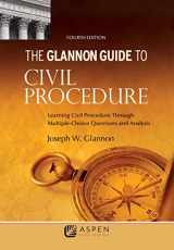 9781543804843-1543804845-Glannon Guide to Civil Procedure: Learning Civil Procedure Through Multiple-Choice Questions and Analysis (Glannon Guides Series)