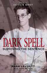9781499175752-1499175752-Dark Spell: Surviving the Sentence (Justice Knot Trilogy)