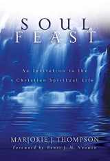 9780664229474-0664229476-Soul Feast: An Invitation to the Christian Spiritual Life