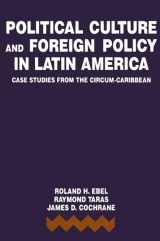 9780791406045-0791406040-Political Culture and Foreign Policy in Latin America: Case Studies from the Circum-Caribbean (Suny Series in Foreign Policy)