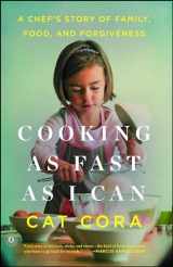 9781476766157-1476766150-Cooking as Fast as I Can: A Chef's Story of Family, Food, and Forgiveness