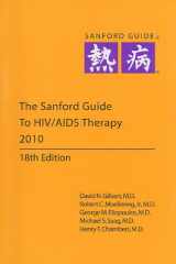 9781930808577-1930808577-The Sanford Guide to HIV/AIDS Therapy 2010
