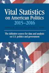 9781483380315-1483380319-Vital Statistics on American Politics 2015-2016