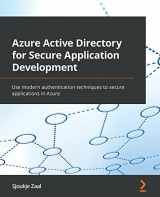 9781838646509-1838646507-Azure Active Directory for Secure Application Development: Use modern authentication techniques to secure applications in Azure