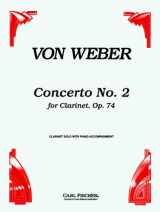 9780825807466-0825807468-Weber: Clarinet Concerto No. 2 in E-flat Major, Op. 74 (Solo Part with Piano Reduction)