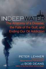 9781615190355-161519035X-In Deep Water: The Anatomy of a Disaster, the Fate of the Gulf, and Ending Our Oil Addiction