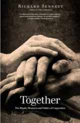 9780300188288-0300188285-Together: The Rituals, Pleasures and Politics of Cooperation
