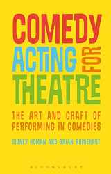 9781350012776-1350012777-Comedy Acting for Theatre: The Art and Craft of Performing in Comedies (Performance Books)