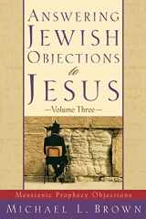 9780801064234-0801064236-Answering Jewish Objections to Jesus: Messianic Prophecy Objections, Vol. 3