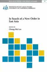 9781557290281-1557290288-In Search of a New Order in East Asia (Research Papers & Policy Studies)