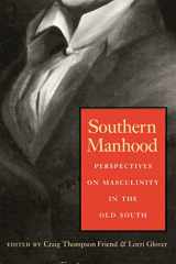9780820326160-082032616X-Southern Manhood: Perspectives on Masculinity in the Old South