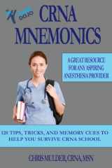 9781548747404-1548747408-CRNA Mnemonics: 120 Tips, Tricks, and Memory Cues to Help You Kick-Ass in CRNA School