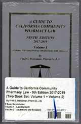 9781532334214-1532334214-A Guide to California Community Pharmacy Law - 9th Edition 2017 (Two Book Set: Volume 1 + Volume 2) (CPJE)