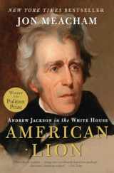 9780812973464-0812973461-American Lion: Andrew Jackson in the White House
