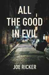 9781643962320-1643962329-All the Good in Evil