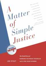 9780271072333-0271072334-A Matter of Simple Justice: The Untold Story of Barbara Hackman Franklin and a Few Good Women