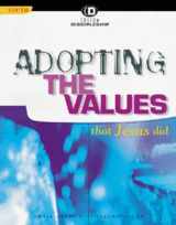 9780781455367-0781455367-Adopting the Values That Jesus Did (Custom Discipleship)