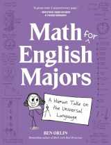 9780762499816-0762499818-Math for English Majors: A Human Take on the Universal Language
