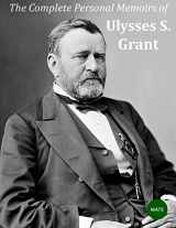 9781542901383-1542901383-The Complete Personal Memoirs of Ulysses S Grant