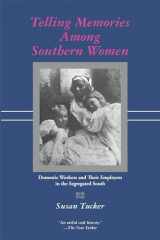 9780807127995-080712799X-Telling Memories Among Southern Women: Domestic Workers and Their Employers in the Segregated South