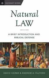 9780999552728-0999552724-Natural Law: A Brief Introduction and Biblical Defense (Davenant Guides)