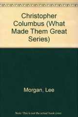 9780382099748-0382099745-Christopher Columbus (What Made Them Great Series)