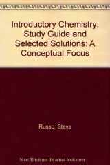 9780321037633-0321037634-Study Guide and Selected Solutions for Introductory Chemistry: A Conceptual Focus