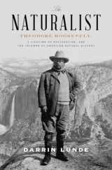 9780307464309-030746430X-The Naturalist: Theodore Roosevelt, A Lifetime of Exploration, and the Triumph of American Natural History