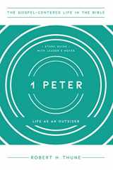 9781645072423-1645072428-1 Peter: Life as an Outsider, Study Guide with Leader's Notes (The Gospel-Centered Life in the Bible)