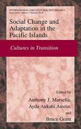 9781441936004-1441936009-Social Change and Psychosocial Adaptation in the Pacific Islands: Cultures in Transition (International and Cultural Psychology)