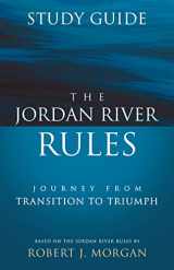 9780988496682-0988496682-The Jordan River Rules Study Guide: Journey from Transition to Triumph