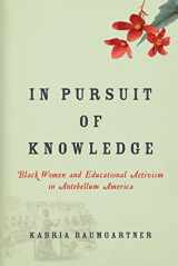 9781479816729-1479816728-In Pursuit of Knowledge (Early American Places, 5)