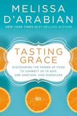 9780525652731-0525652736-Tasting Grace: Discovering the Power of Food to Connect Us to God, One Another, and Ourselves