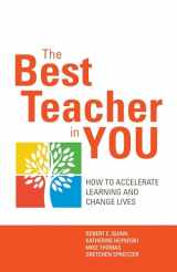 9781626561786-1626561788-The Best Teacher in You: How to Accelerate Learning and Change Lives