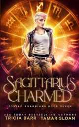 9780645449846-0645449849-Sagittarius Charmed: A Fated Mates Superhero Saga (Zodiac Guardians)