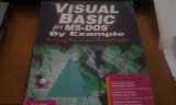 9781565290365-1565290364-Visual Basic: For MS-DOS by Example (Programming Series)
