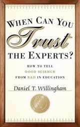 9781118130278-1118130278-When Can You Trust the Experts?: How to Tell Good Science from Bad in Education