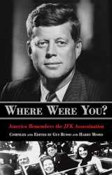 9781493036929-1493036920-Where Were You?: America Remembers The JFK Assassination