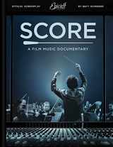 9781727557480-1727557484-SCORE: A Film Music Documentary (Screenplay & Film Script)