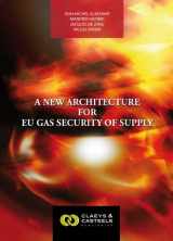 9789081690447-9081690442-European Energy Studies Volume I: A New Architecture for EU Gas Security of Supply (European Energy Studies series, 1)