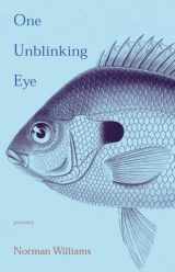 9780804010580-0804010587-One Unblinking Eye: Poems