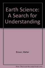 9780397437474-0397437471-Earth Science: A Search for Understanding