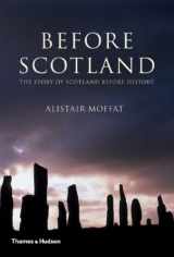 9780500051337-050005133X-Before Scotland: The Story of Scotland Before History